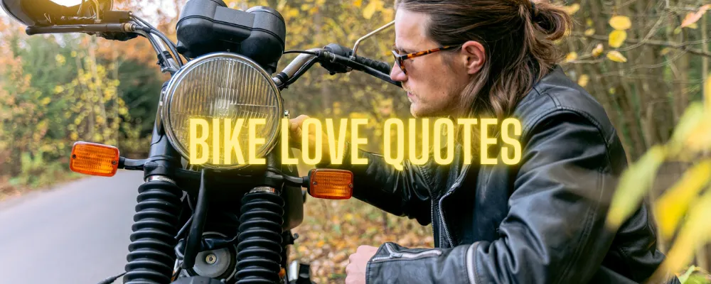 Bike Love Quotes