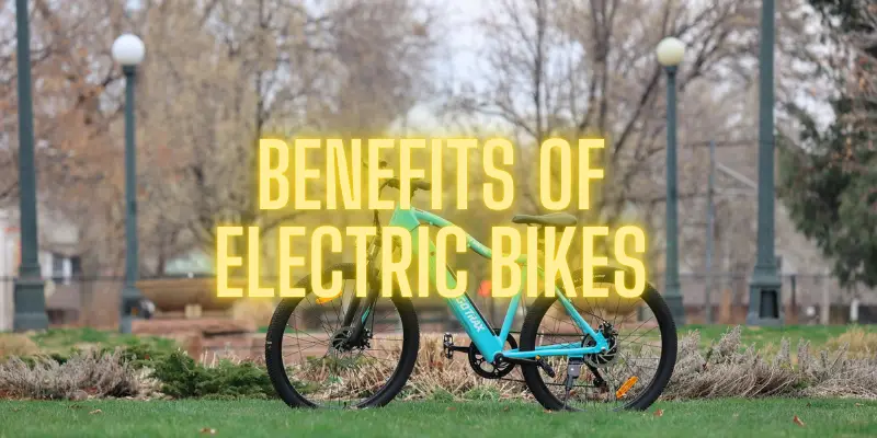 Benefits of electric bikes