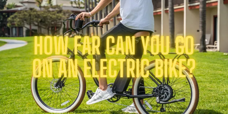 how far do electric bikes go