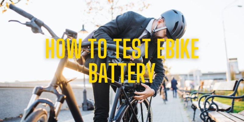 How to test ebike battery