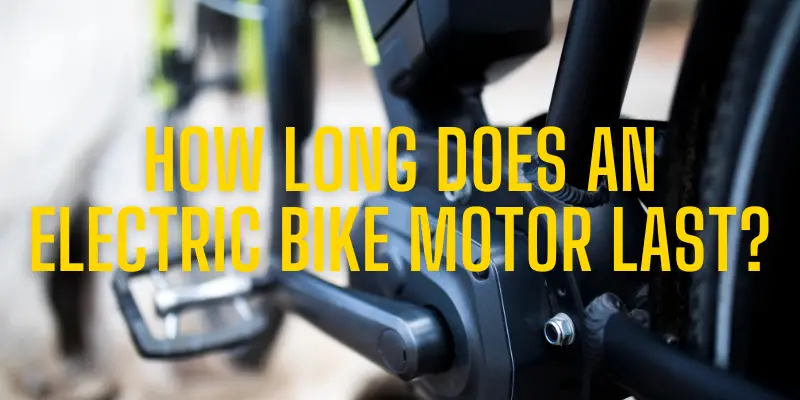 how long does an ebike motor last